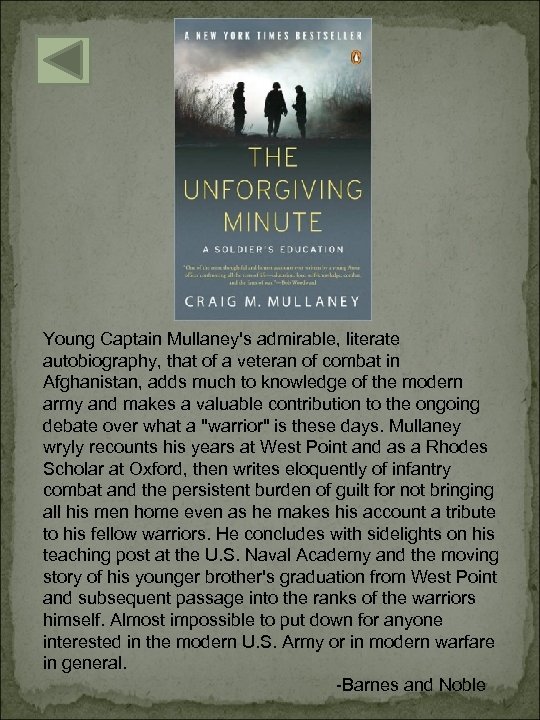 Young Captain Mullaney's admirable, literate autobiography, that of a veteran of combat in Afghanistan,