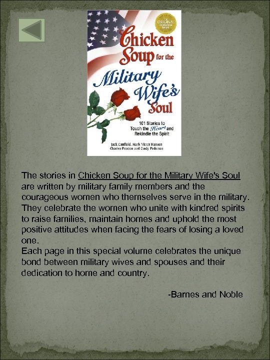 The stories in Chicken Soup for the Military Wife's Soul are written by military