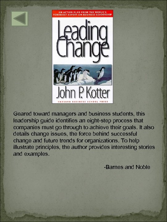 Geared toward managers and business students, this leadership guide identifies an eight-step process that