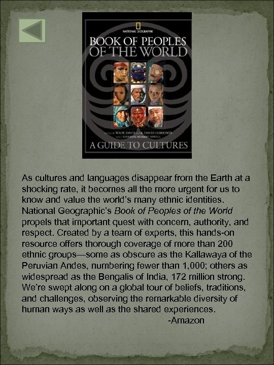 As cultures and languages disappear from the Earth at a shocking rate, it becomes