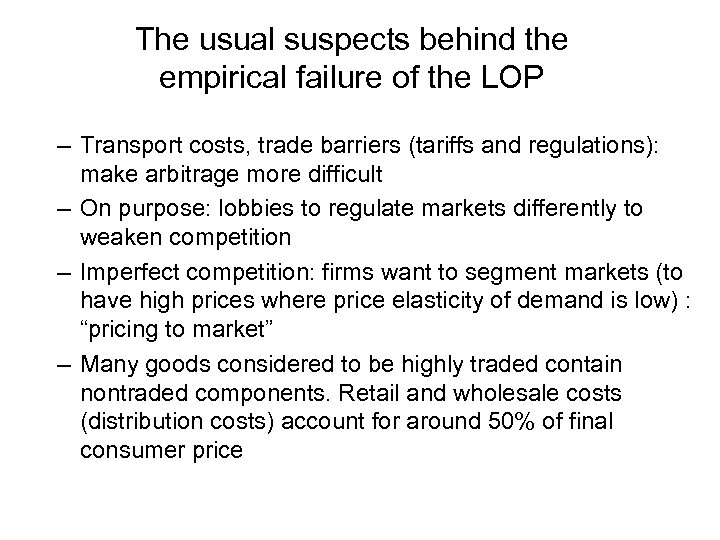 The usual suspects behind the empirical failure of the LOP – Transport costs, trade