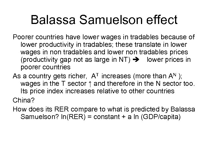 Balassa Samuelson effect Poorer countries have lower wages in tradables because of lower productivity