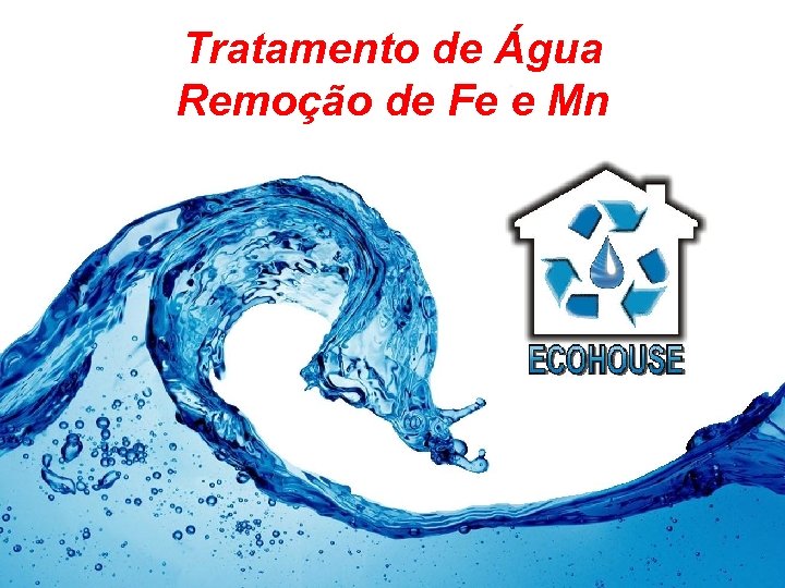 Tratamento de Água Remoção de Fe e Mn 
