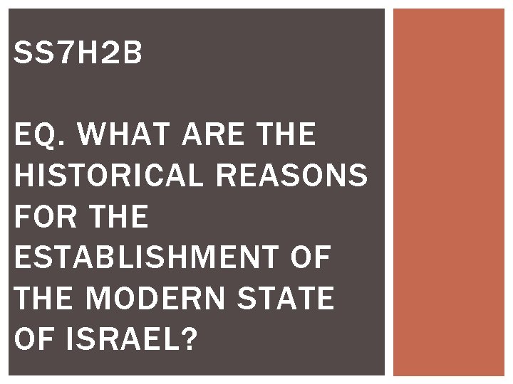 SS 7 H 2 B EQ. WHAT ARE THE HISTORICAL REASONS FOR THE ESTABLISHMENT