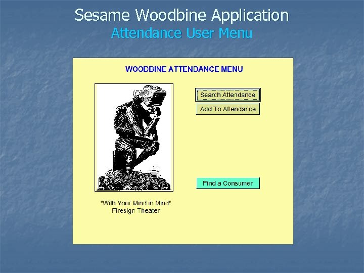 Sesame Woodbine Application Attendance User Menu 