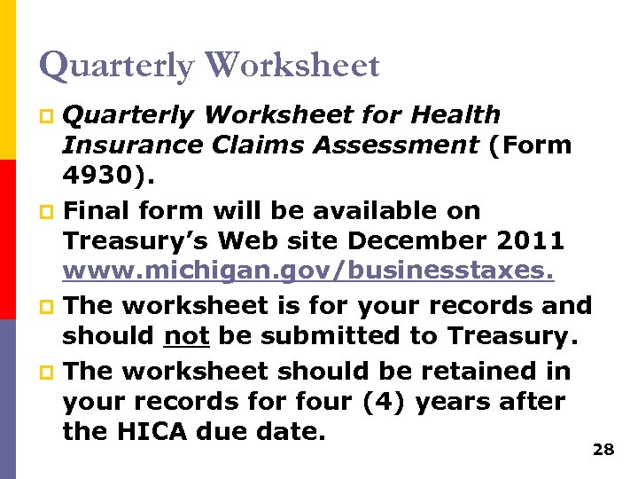 Quarterly Worksheet for Health Insurance Claims Assessment (Form 4930). p Final form will be