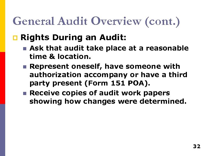 General Audit Overview (cont. ) p Rights During an Audit: n n n Ask