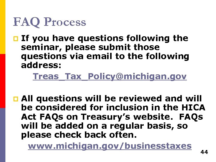 FAQ Process p If you have questions following the seminar, please submit those questions