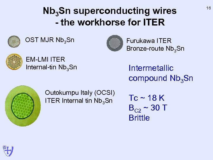Nb 3 Sn superconducting wires - the workhorse for ITER OST MJR Nb 3