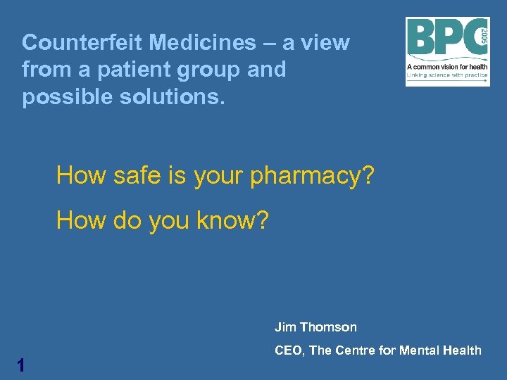 Counterfeit Medicines – a view from a patient group and possible solutions. How safe