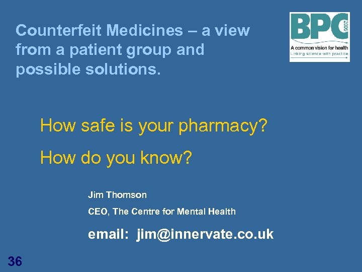 Counterfeit Medicines – a view from a patient group and possible solutions. How safe
