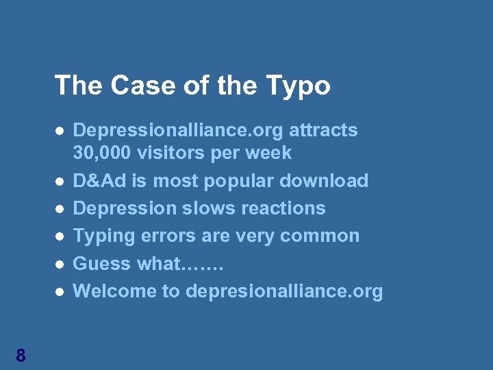 The Case of the Typo l l l 8 Depressionalliance. org attracts 30, 000