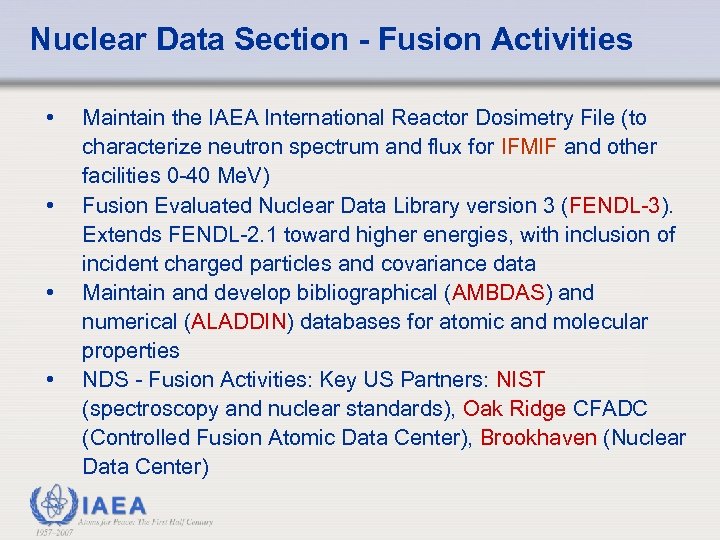 Nuclear Data Section - Fusion Activities • • Maintain the IAEA International Reactor Dosimetry