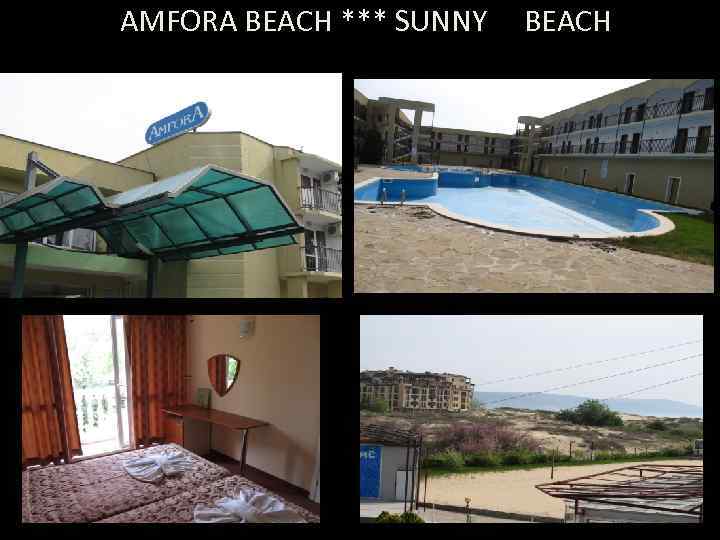 AMFORA BEACH *** SUNNY BEACH 