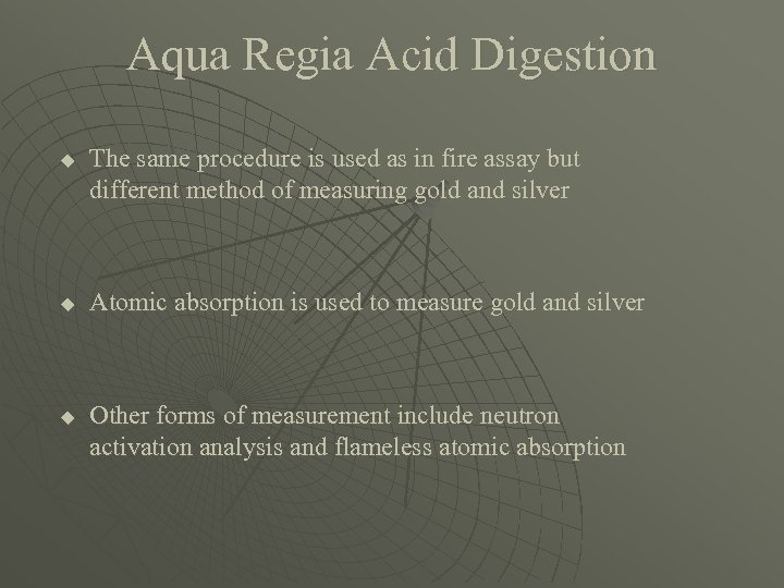 Aqua Regia Acid Digestion u u u The same procedure is used as in