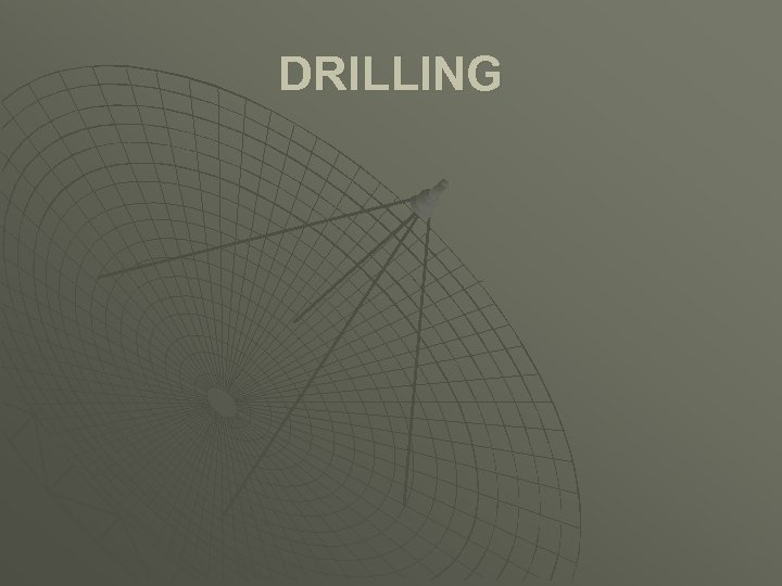 DRILLING 
