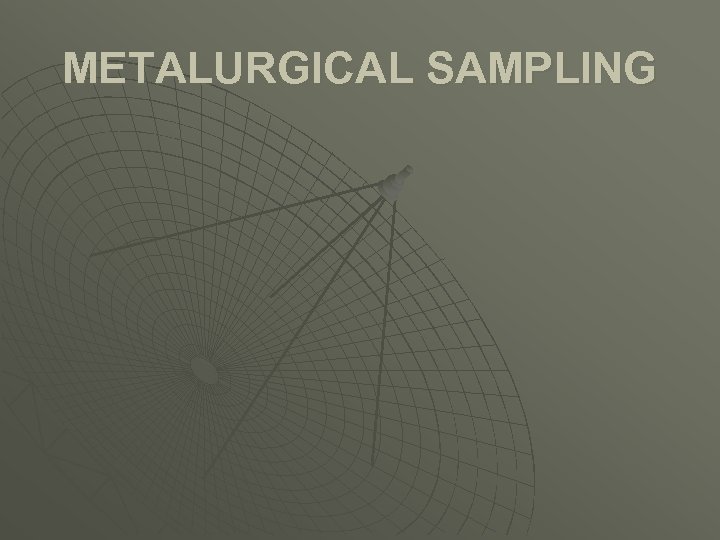 METALURGICAL SAMPLING 