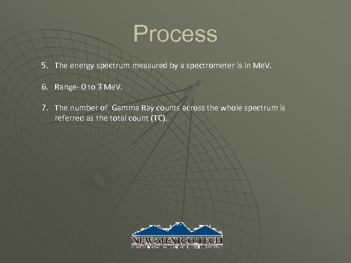 Process 5. The energy spectrum measured by a spectrometer is in Me. V. 6.