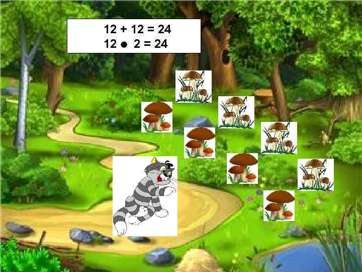 12 + 12 = 24 12 2 = 24 