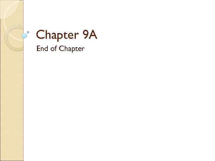 Chapter 9 A End of Chapter 