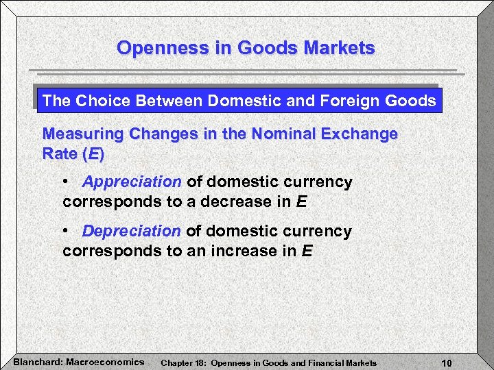 Openness in Goods Markets The Choice Between Domestic and Foreign Goods Measuring Changes in