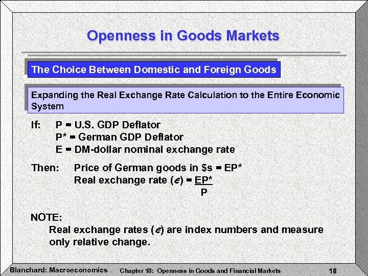 Openness in Goods Markets The Choice Between Domestic and Foreign Goods Expanding the Real