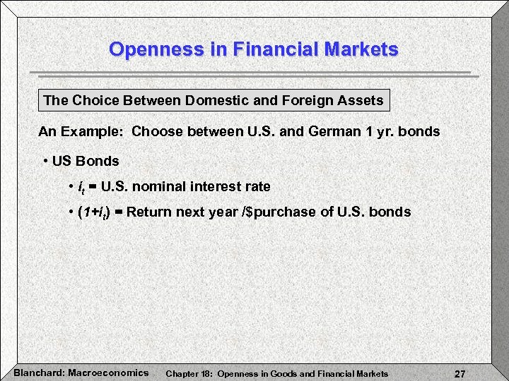 Openness in Financial Markets The Choice Between Domestic and Foreign Assets An Example: Choose