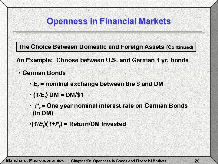 Openness in Financial Markets The Choice Between Domestic and Foreign Assets (Continued) An Example:
