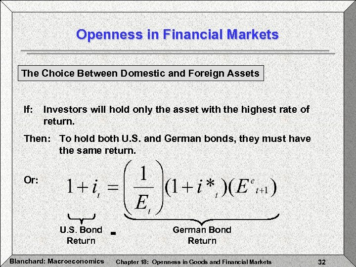 Openness in Financial Markets The Choice Between Domestic and Foreign Assets If: Investors will