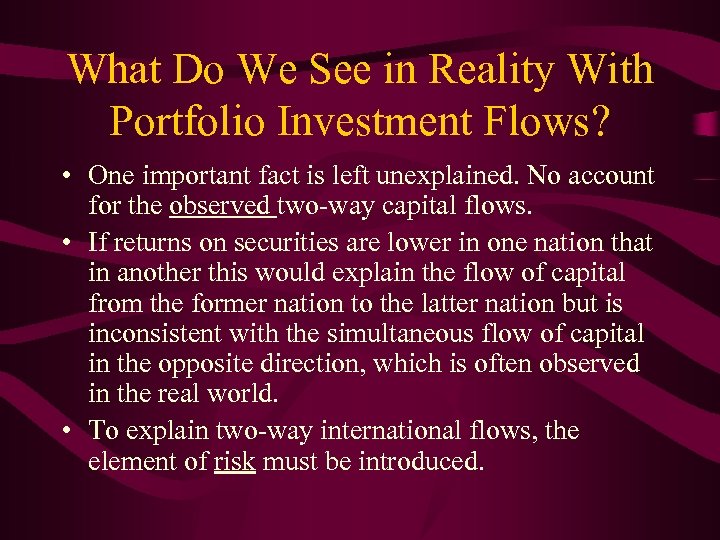 What Do We See in Reality With Portfolio Investment Flows? • One important fact