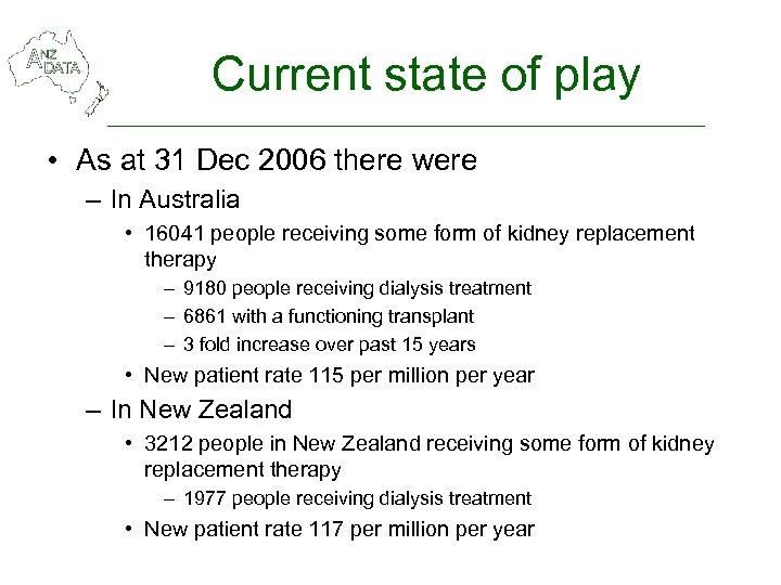 Current state of play • As at 31 Dec 2006 there were – In