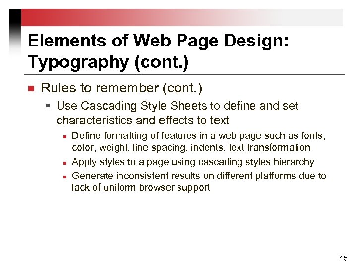 Elements of Web Page Design: Typography (cont. ) n Rules to remember (cont. )