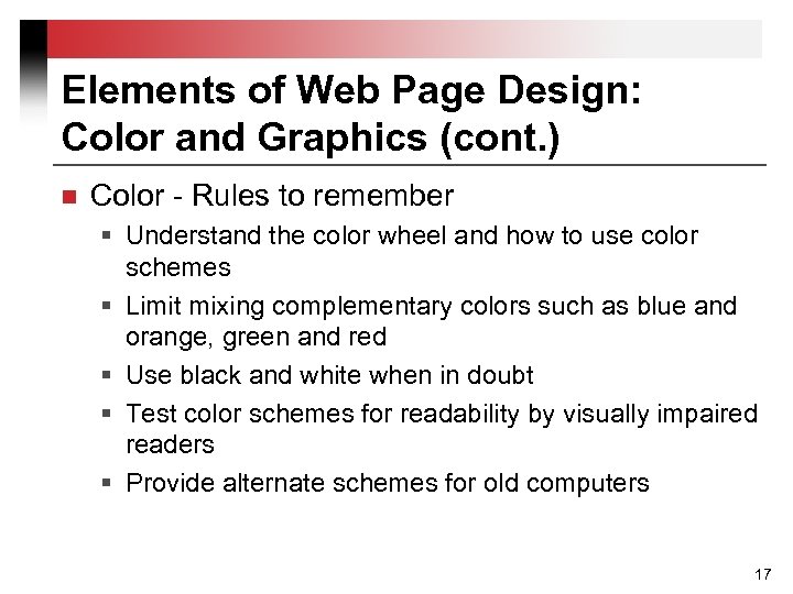 Elements of Web Page Design: Color and Graphics (cont. ) n Color - Rules