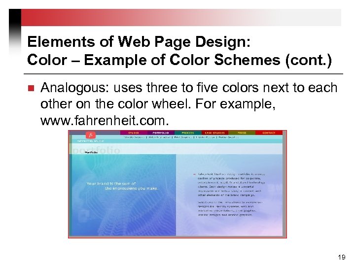 Elements of Web Page Design: Color – Example of Color Schemes (cont. ) n
