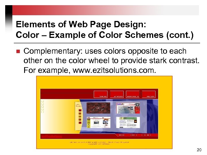 Elements of Web Page Design: Color – Example of Color Schemes (cont. ) n