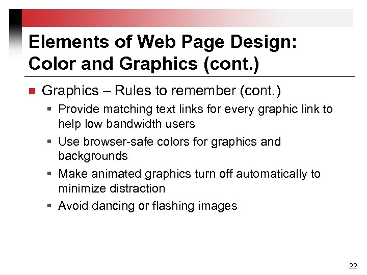 Elements of Web Page Design: Color and Graphics (cont. ) n Graphics – Rules