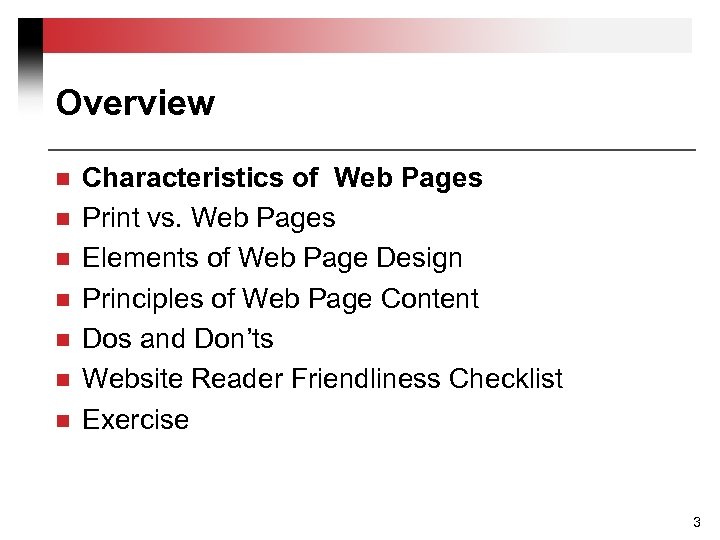 Overview n n n n Characteristics of Web Pages Print vs. Web Pages Elements