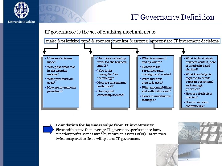 IT Governance Definition IT governance is the set of enabling mechanisms to make &