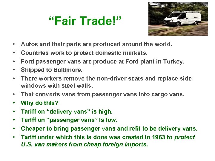 “Fair Trade!” • • • Autos and their parts are produced around the world.