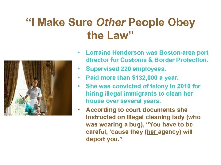 “I Make Sure Other People Obey the Law” • Lorraine Henderson was Boston-area port