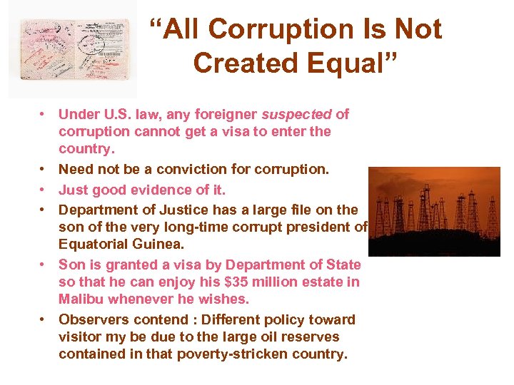 “All Corruption Is Not Created Equal” • Under U. S. law, any foreigner suspected