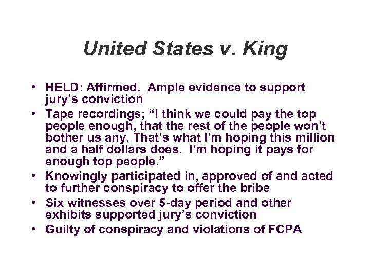 United States v. King • HELD: Affirmed. Ample evidence to support jury’s conviction •