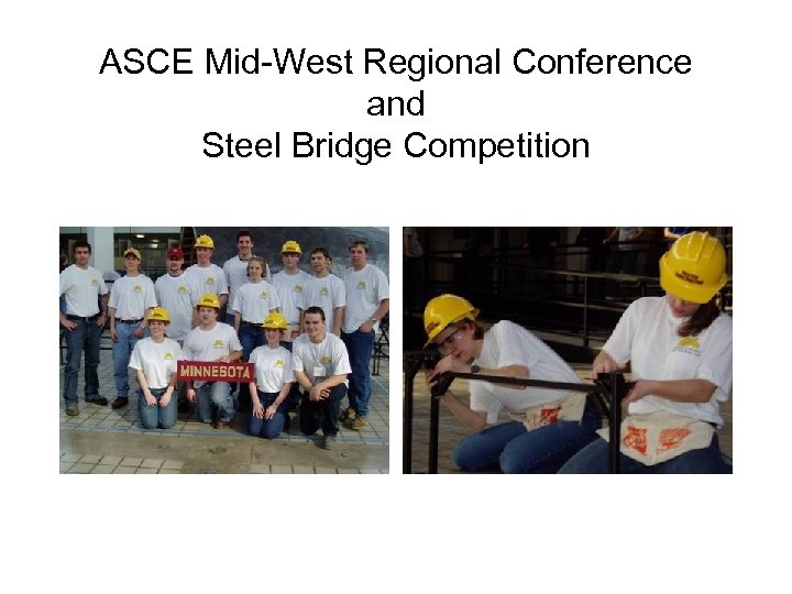 ASCE Mid-West Regional Conference and Steel Bridge Competition 