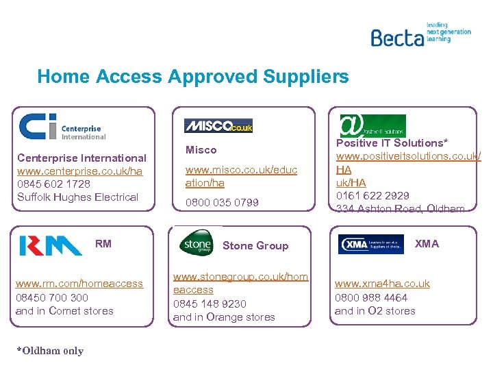 Home Access Approved Suppliers Centerprise International www. centerprise. co. uk/ha 0845 602 1728 Suffolk