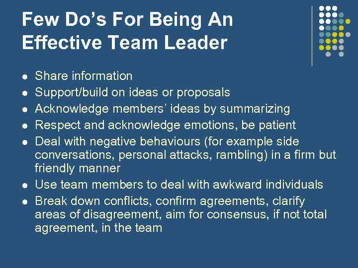 Few Do’s For Being An Effective Team Leader l l l l Share information