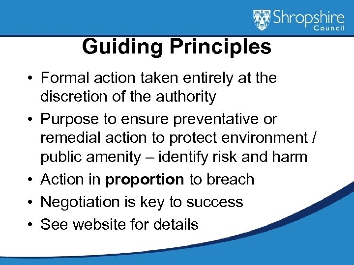 Guiding Principles • Formal action taken entirely at the discretion of the authority •