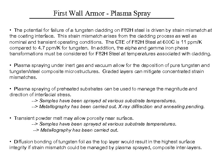 First Wall Armor - Plasma Spray • The potential for failure of a tungsten