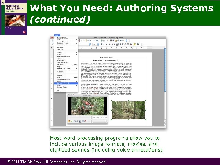 What You Need: Authoring Systems (continued) Most word processing programs allow you to include