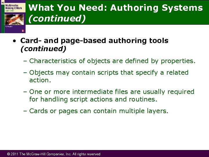 What You Need: Authoring Systems (continued) • Card- and page-based authoring tools (continued) –