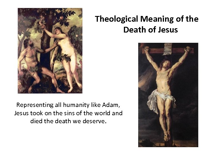 Theological Meaning of the Death of Jesus Representing all humanity like Adam, Jesus took